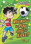 who wants to play just for kicks?