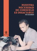 Nuestra necesidad de consuelo es insaciable