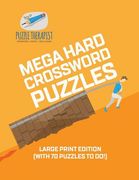 Mega Hard Crossword Puzzles Large Print Edition (with 70 puzzles to do!) (en Inglés)