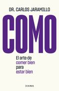 (Preventa) Como - Dr. Carlos Jaramillo - Libro Físico - Dr, Carlos Jaramillo - DIANA EDITORIAL