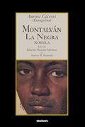 Montalván, la Negra