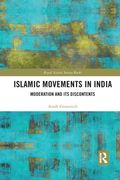 Islamic Movements in India: Moderation and its Discontents (Royal Asiatic Society Books) 