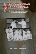 Judo Kodokan Tradicional. El Método de Defensa Personal de Kyuzo Mifune 10ºDan
