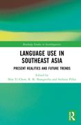 Language Use in Southeast Asia: Present Realities and Future Trends (en Inglés)