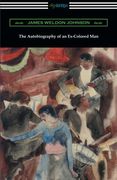 The Autobiography of an Ex-Colored Man
