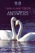 Twin Flame Union Answers: The Marriage of 5d & 3D in Love (en Inglés)