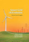 Smart Grid (R)Evolution: Electric Power Struggles (en Inglés)