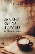 Un café en una historia que nadie nunca leería (in Spanish)