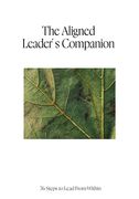 The Aligned Leader's Companion (en Inglés)