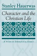Character and the Christian Life: A Study in Theological Ethics (en Inglés)
