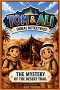 TOM & ALI - Dubai Detectives - The Mystery of the Desert Trail (en Inglés)