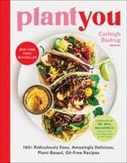 Plantyou: 140+ Ridiculously Easy, Amazingly Delicious Plant-Based Oil-Free Recipes (en Inglés)