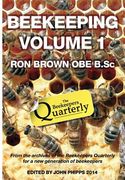 Beekeeping - Volume 1. Ron Brown OBE B.Sc (en Inglés)