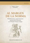 Al Margen de la Norma: Manifestaciones y Representaciones Siniestras de lo Femenino en el Próximo Oriente Antiguo (in Spanish)