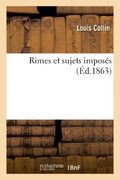 Rimes Et Sujets Imposes (Litterature)