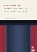 Iglesia sinodal. Perspectivas teológico-pastorales chilenas