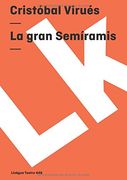 la gran semiramis/ the great semiramis