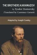 The Brothers Karamazov by Fyodor Dostoevsky (Translated by Constance Garnett): Adapted by Joseph Cowley (en Inglés)
