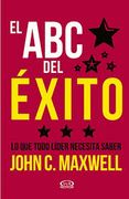 El ABC del éxito : lo que todo líder necesita saber.