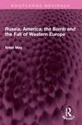 Russia, America, the Bomb and the Fall of Western Europe