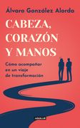 CABEZA, CORAZON Y MANOS (in Spanish)