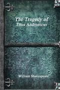 The Tragedy of Titus Andronicus (en Inglés)