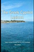 The Greek Cypriot Lexicon: Cyprus viewed through the lens of its language.
