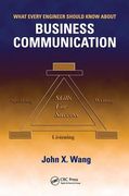 What Every Engineer Should Know about Business Communication