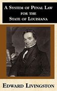 a system of penal law for the state of louisiana (en Inglés)