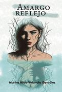 Amargo Reflejo