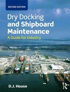 Dry Docking and Shipboard Maintenance: A Guide for Industry (en Inglés)