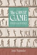 The Great Game: Essays on Poetics (en Inglés)