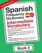 Spanish Frequency Dictionary - Intermediate Vocabulary: 2501-5000 Most Common Spanish Words 
