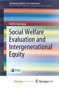 Social Welfare Evaluation and Intergenerational Equity (en Inglés)
