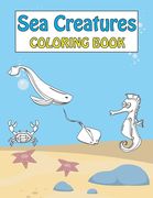 Sea Creatures: Coloring Book for Kids! (en Inglés)