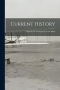 Current History: a Journal of Contemporary World Affairs (en Inglés)