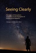 Seeing Clearly: The Impact of Atmospheric Turbulence on the Propagation of Extraterrestrial Radiation (en Inglés)