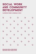 Social Work and Community Development (Reshaping Social Work) (en Inglés)