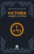 VICTORIA SANGRE Y CENIZA (en Castellano)