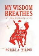 My Wisdom Breathes: Wisdom Energizes fun
