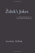 Zizek's Jokes: (Did you Hear the one About Hegel and Negation? ) (en Inglés)