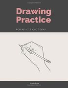 Drawing Practice for Adults and Teens (en Inglés)