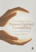 Understanding Person-Centred Counselling: A Personal Journey (en Inglés)