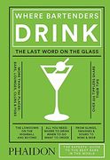 Where Bartenders Drink (en Inglés)