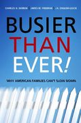 Busier Than Ever! Why American Families Can't Slow Down (en Inglés)