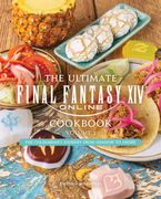 The Ultimate Final Fantasy XIV Cookbook - Volume 2