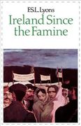 Ireland Since the Famine: Volume 1