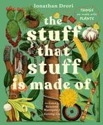 The Stuff that Stuff Is Made Of: The Things We Make With Plants