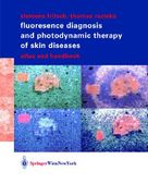 Fluorescence Diagnosis and Photodynamic Therapy of Skin Diseases: Atlas and Handbook