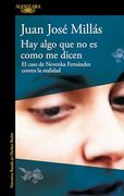 Hay Algo que no es Como me Dicen: El Caso de Nevenka Fernández Contra la Realidad
